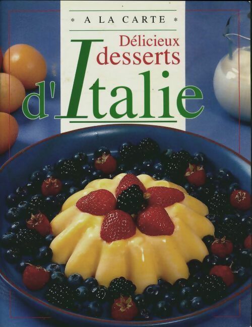 Livrenpoche : Délicieux desserts d'Italie - Chantal Duroy - Livre