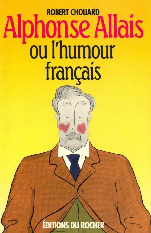 Livrenpoche : Alphonse allais ou l'humour français - Robert Chouard - Livre