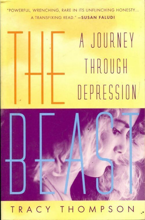 Livrenpoche : The beast. A journey through depression - Tracy Thompson - Livre