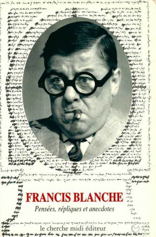 Livrenpoche : Pensées, répliques et anecdotes - Francis Blanche - Livre