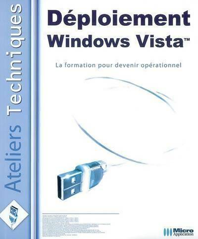 Déploiement Windows Vista - Sylvain Caicoya -  Ateliers Techniques - Livre