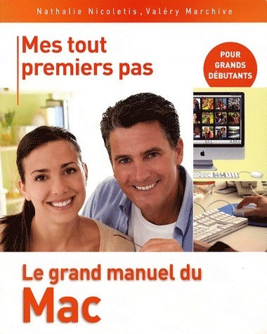 Livrenpoche : Le grand manuel du mac - Marchive Valéry - Livre