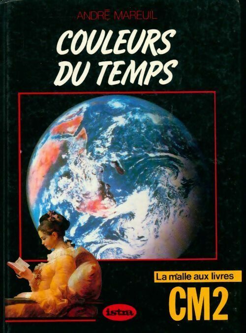 Couleurs du temps lectures CM2 - André Mareuil -  La malle aux livres - Livre