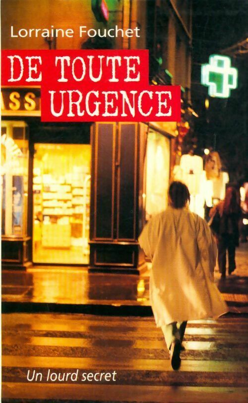 Livrenpoche : De toute urgence - Lorraine Fouchet - Livre