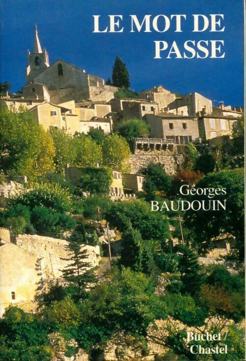 Le mot de passe - Georges Baudouin -  Buchet GF - Livre