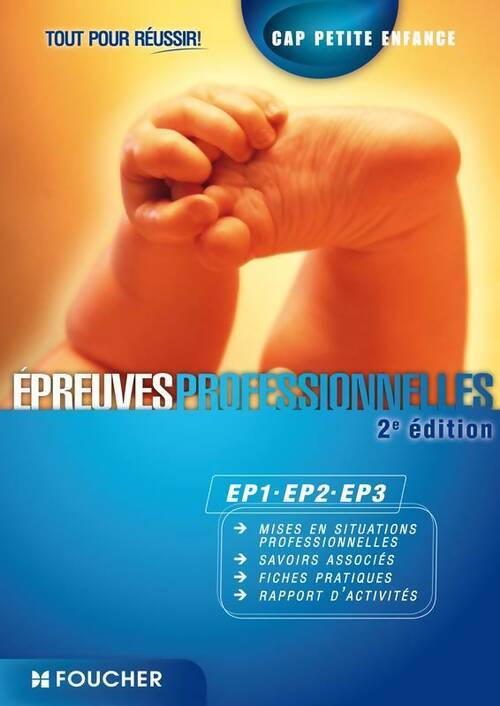 Livrenpoche : Epreuves professionnelles EP1-EP2-EP3 CAP petite enfance tout pour réussir - Agnès Voron - Livre
