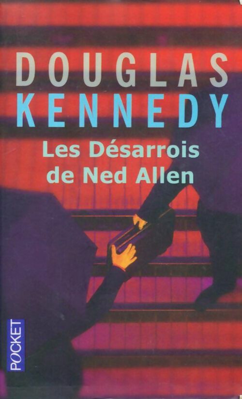 Livrenpoche : Les désarrois de Ned Allen - Douglas Kennedy - Livre