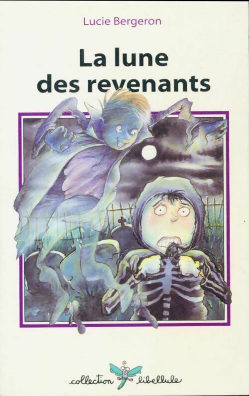 Livrenpoche : La lune des revenants - Lucie Bergeron - Livre