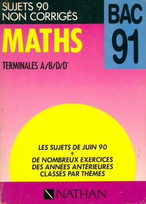 Livrenpoche : Maths Terminales A, B, D, D' sujets 90 non corrigés - Collectif - Livre