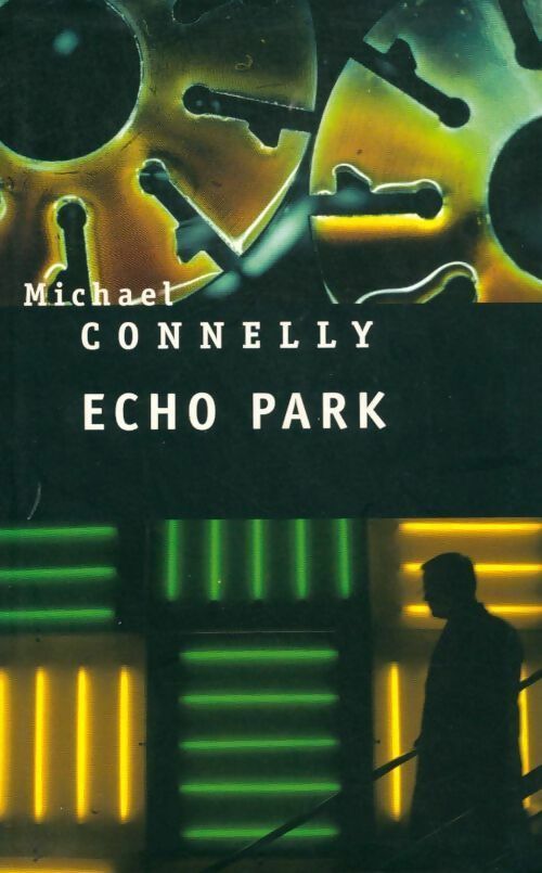 Livrenpoche : Echo park - Michael Connelly - Livre