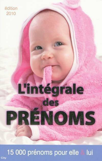 Livrenpoche : L'intégrale des prénoms 2010 - Sandie Ornat - Livre