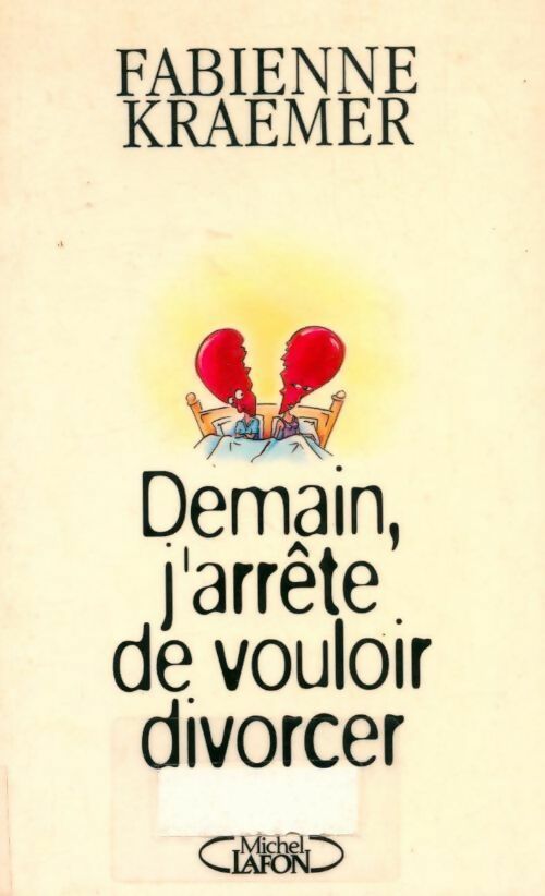 Livrenpoche : Demain, j'arrête de vouloir divorcer - Fabienne Kraemer - Livre