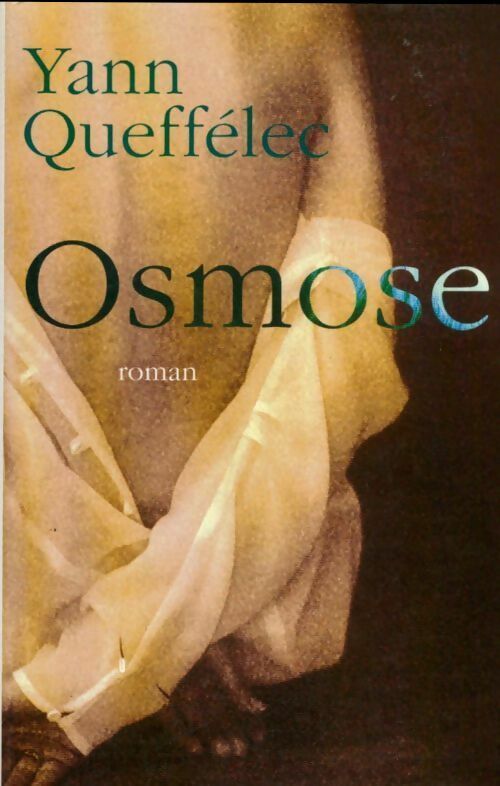 Livrenpoche : Osmose - Yann Queffélec - Livre