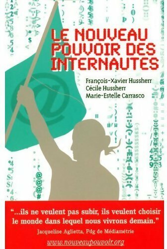 Livrenpoche : Le nouveau pouvoir des internautes - François-Xavier Hussherr - Livre