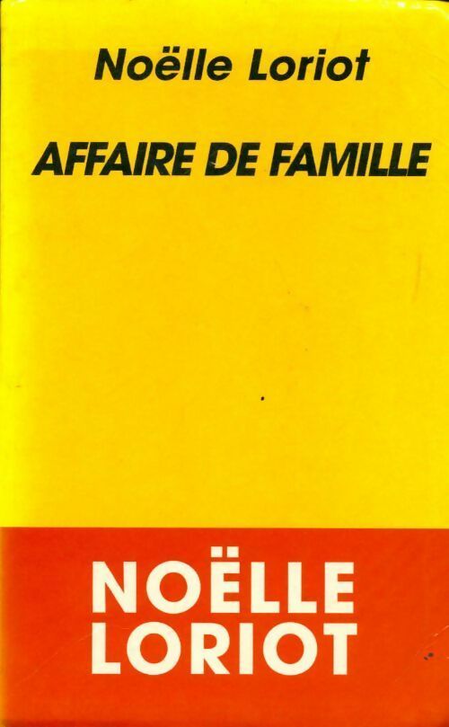 Livrenpoche : Affaire de famille - Noëlle Loriot - Livre