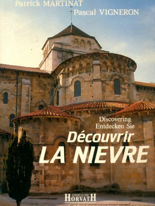 Livrenpoche : Découvrir la Nièvre - Patrick Martinat - Livre