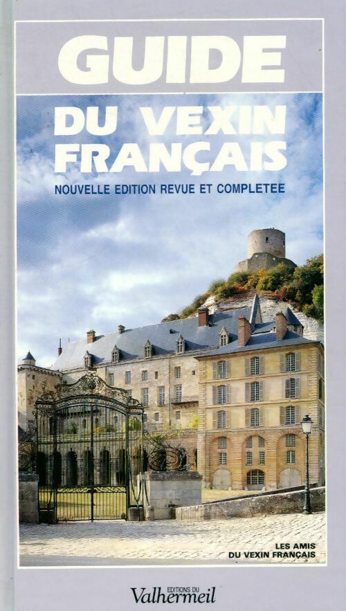 Livrenpoche : Guide duVexin français - Collectif - Livre
