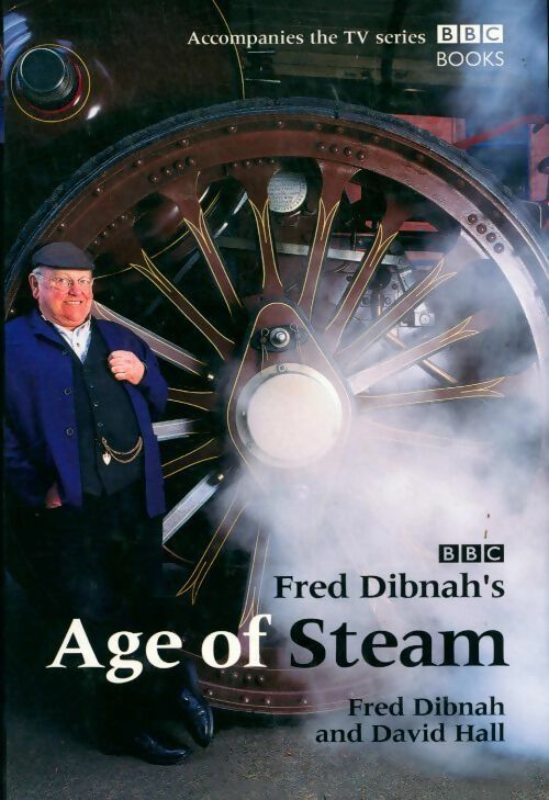 Livrenpoche : Fred Dibnah's age of steam - Fred Dibnah - Livre