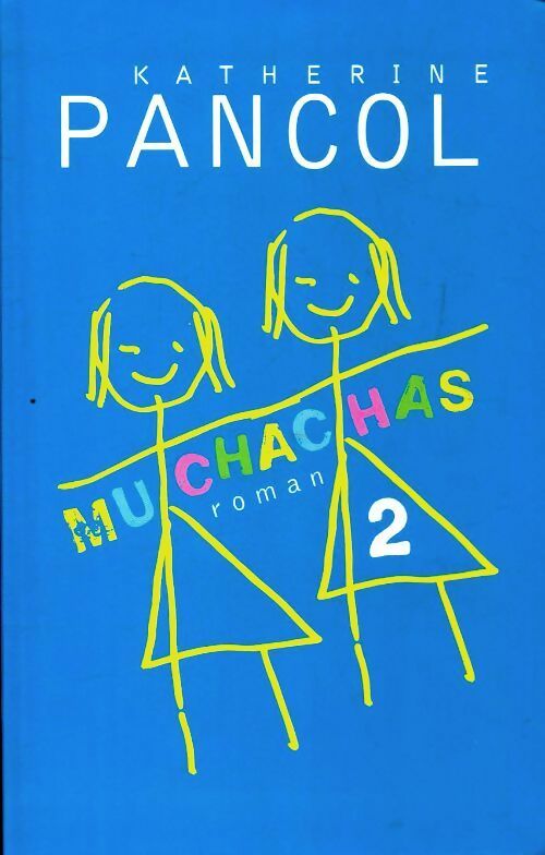 Livrenpoche : Muchachas Tome II - Katherine Pancol - Livre
