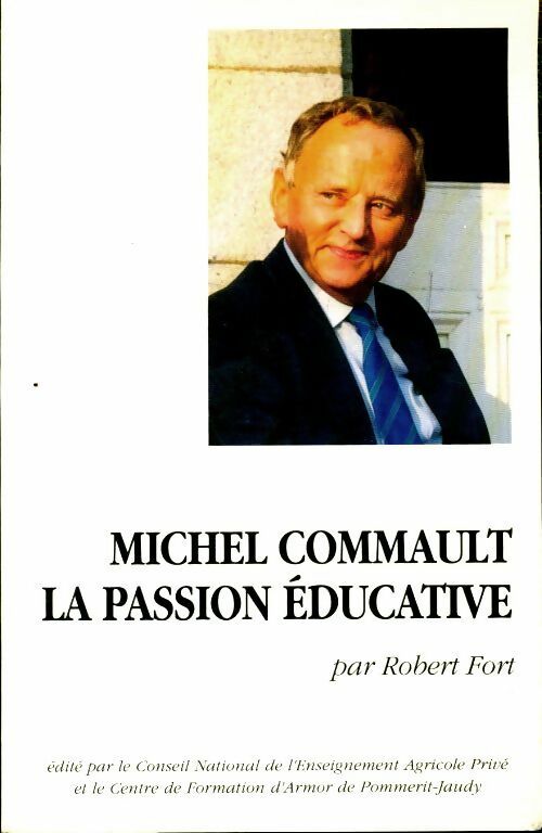 Livrenpoche : Michel Commault, la passion éducative - Robert Fort - Livre