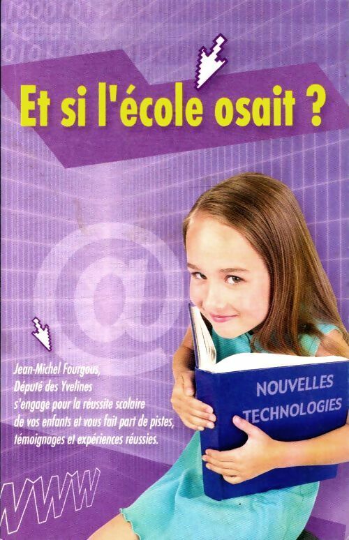 Livrenpoche : Et si l'école osait ? - Jean-Michel Fourgous - Livre