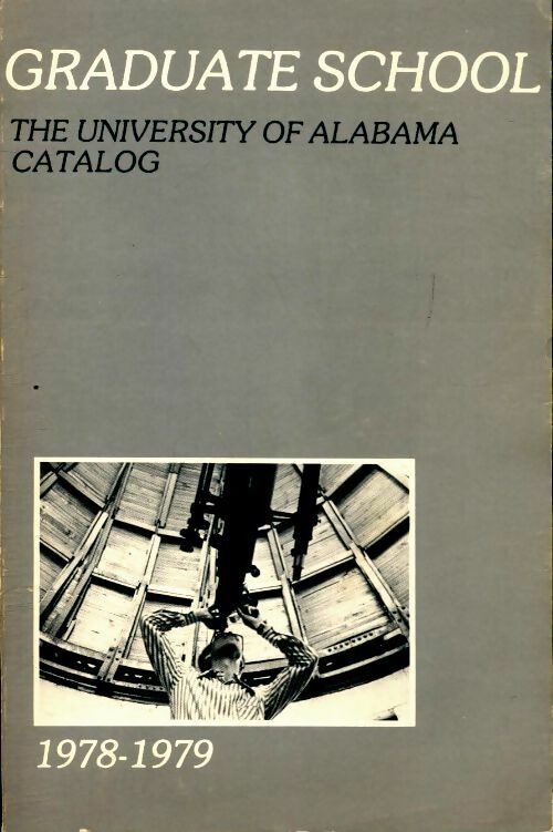 Livrenpoche : Graduate scool the university of Alabama 1978-1979 - Collectif - Livre