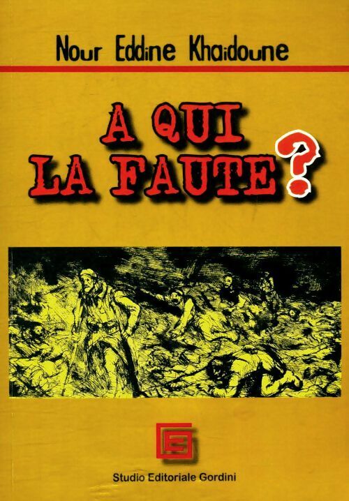 Livrenpoche : A qui la faute ? - Nour Eddine Khaidoune - Livre
