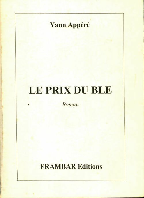 Livrenpoche : Le prix du blé - Yann Appéré - Livre
