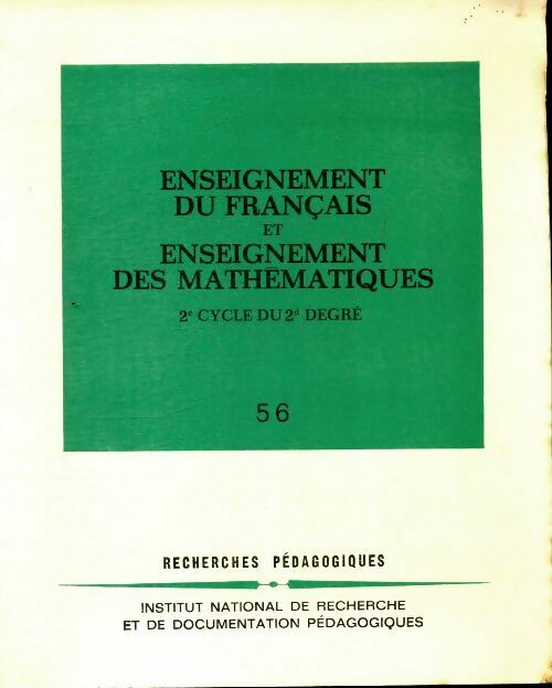 Enseignement du français et enseignement des mathématiques 2e cycle du 2d degré - Collectif -  INRDP - Livre