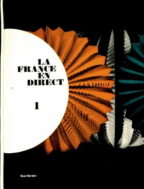 Livrenpoche : La France en direct Tome I - Thierry Capelle - Livre