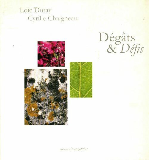 Livrenpoche : Dégâts et défis - Loïc Dutay - Livre