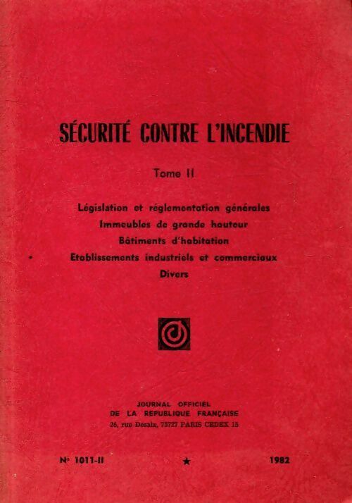 Livrenpoche : Sécurité contre l'incendie Tome II - Collectif - Livre