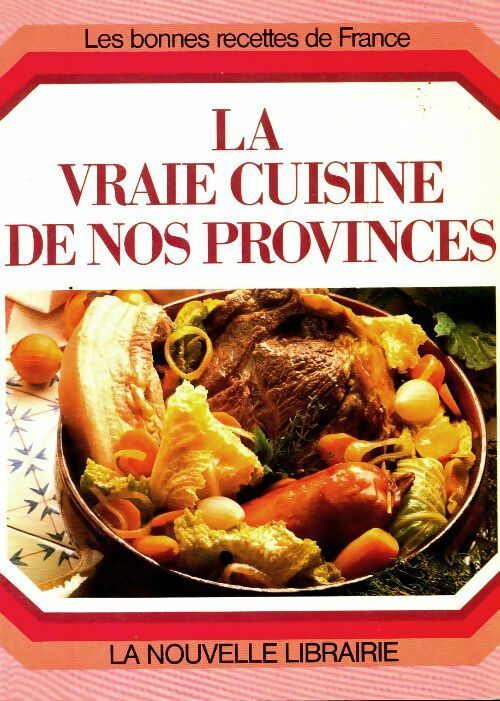 Livrenpoche : La vraie cuisine de nos provinces - Inconnu - Livre