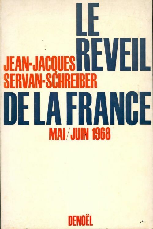 Livrenpoche : Le réveil de la France mai-juin 1968 - Jean-Jacques Servan-Schreiber - Livre