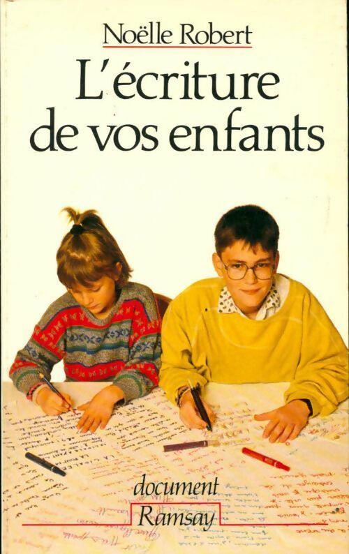 Livrenpoche : L'écriture de vos enfants - Noëlle Robert - Livre