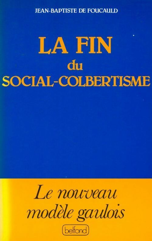 Livrenpoche : La fin du social-colbertisme - Jean-Baptiste De Foucauld - Livre