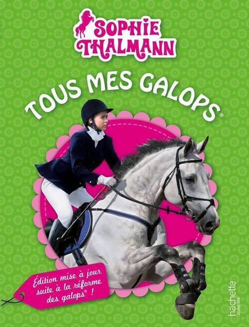Livrenpoche : Tous mes galops - Sophie Thalmann - Livre