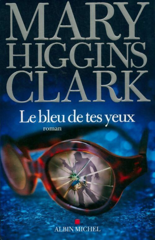 Livrenpoche : Le bleu de tes yeux - Marie Higgins Clark - Livre