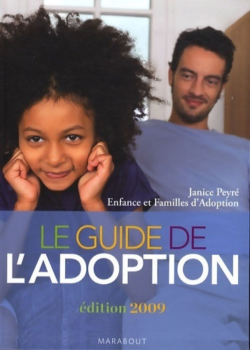 Livrenpoche : Le guide de l'adoption 2009 - Janice Peyre - Livre