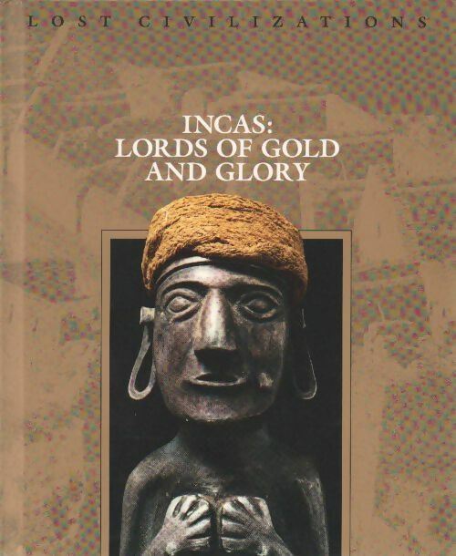 Livrenpoche : Incas : Lords of gold and glory - Collectif - Livre