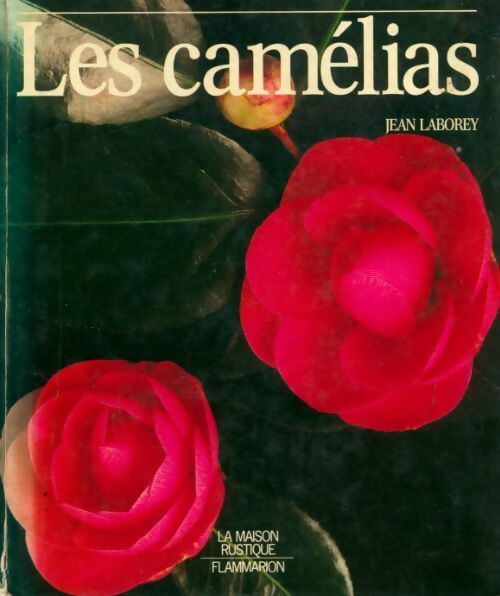 Les camélias - Jean Laborey -  La maison rustique - Livre