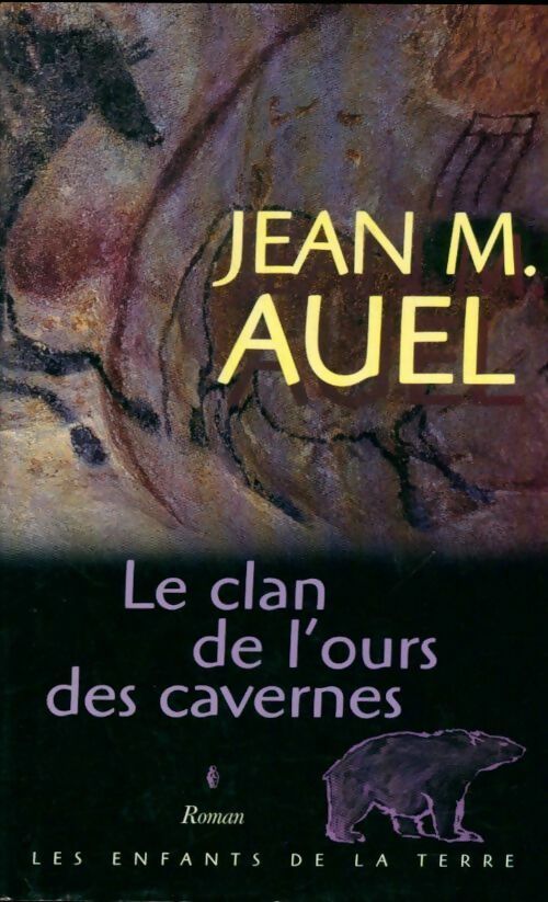 Livrenpoche : Les enfants de la terre Tome I : Le clan de l'ours des cavernes - Jean Marie Auel - Livre