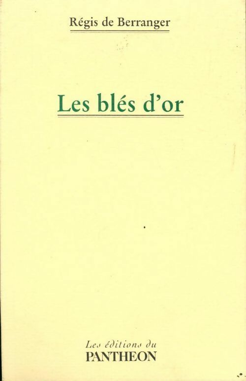 Livrenpoche : Les blés d'or - Régis De Berranger - Livre