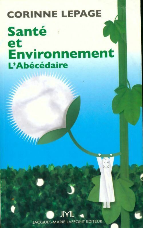 Livrenpoche : Santé et environnement. L'abécédaire - Corinne Lepage-Jessua - Livre