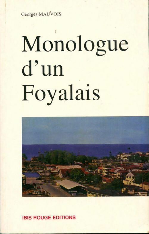 Livrenpoche : Monologue d'un foyalais - Georges Mauvois - Livre