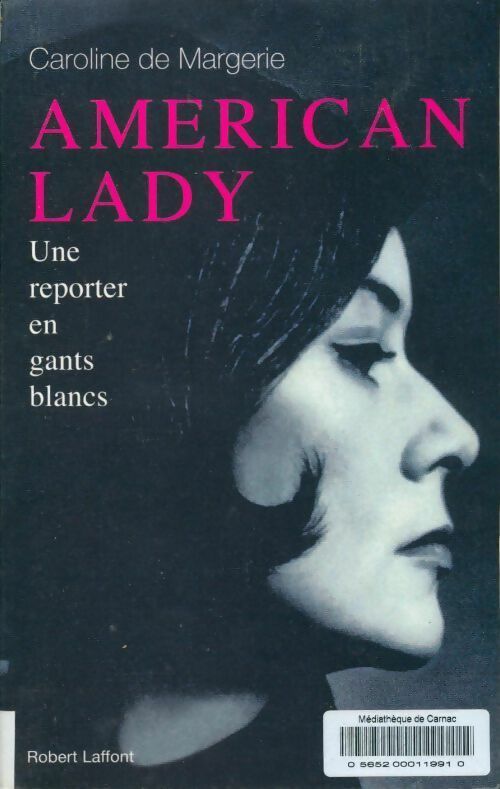 Livrenpoche : American lady : Une reporter en gants blancs - Caroline De Margerie - Livre