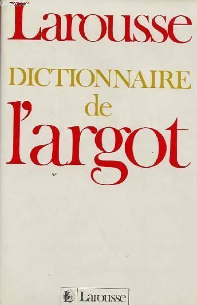 Livrenpoche : Dictionnaire de l'argot - Jean-Paul Colin - Livre