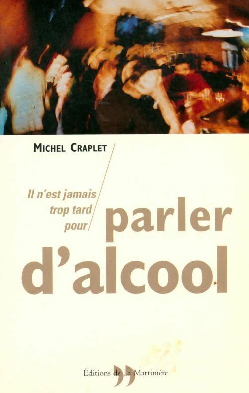 Livrenpoche : Parler d'alcool - Michel Craplet - Livre