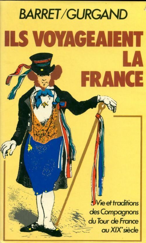 Ils voyageaient la France - Jean-Noël Gurgand -  Barret-Brignon - Livre