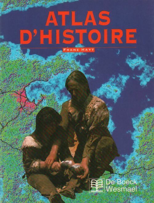 Livrenpoche : Atlas d'histoire - Franz Hayt - Livre
